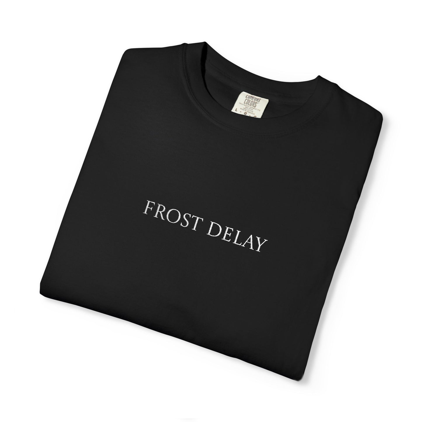 Frost Delay Embroidered T-Shirt