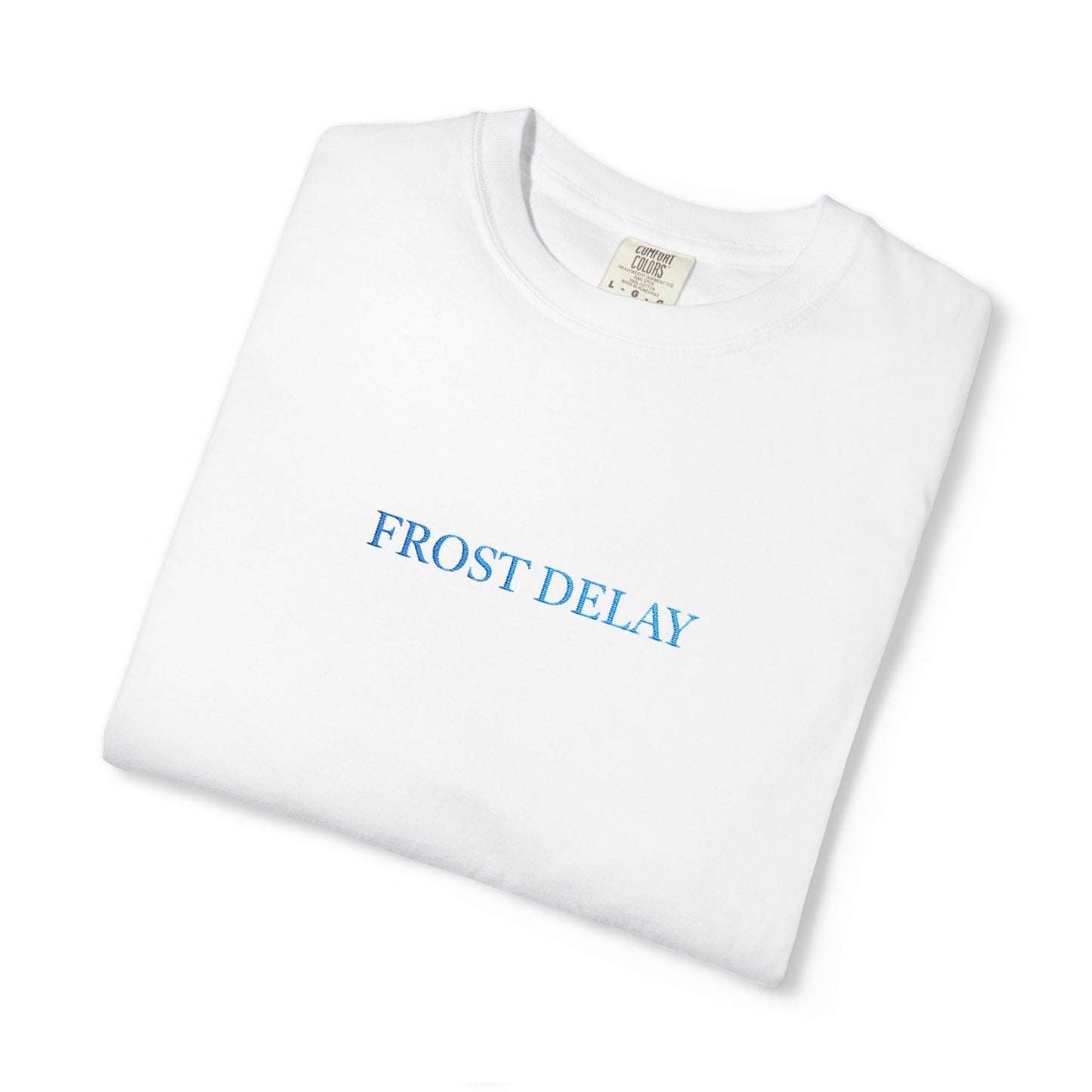 Frost Delay Embroidered T-Shirt